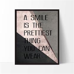 Plakat A smile is the prettiest thing you can wear